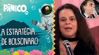 Janaina sobre estratégia de Bolsonaro: BURRICE com INTELIGÊNCIA por trás