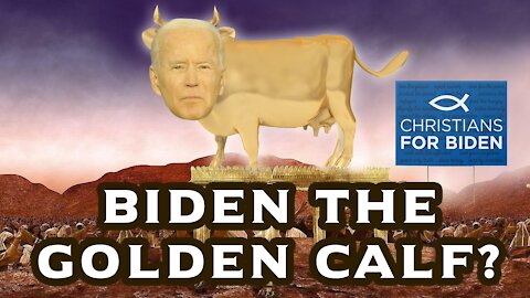Biden the GOLDEN CALF? | The Blasphemy of Christians Supporting Evil, Separating Church & State
