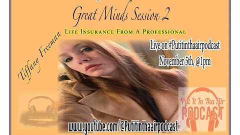 #GreatMindsSession2 #LifeInsurance professional #TiffanyFreeman Live