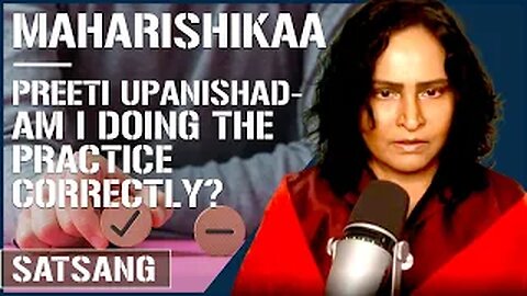 Maharishikaa | The spiritual practice to come out of various New Age traps | Preeti Upanishad