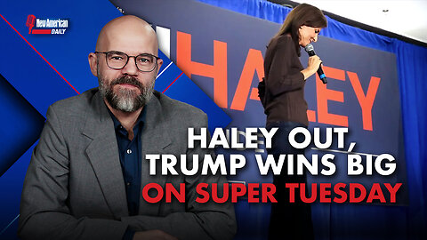 New American Daily | Haley Finally Quits After Super Tuesday Beatdown