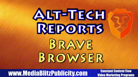 Brave Browser - Alt-Tech Reports - Media Blitz Publicity