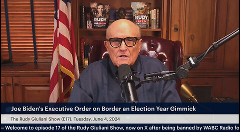 The Rudy Giuliani Show (E17): Joe Biden's Executive Order on Border an Election Year Gimmick