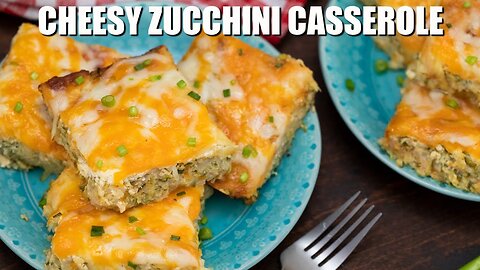 Cheesy Zucchini Casserole - Sweet and Savory Meals