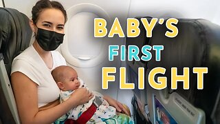 Flying with our Two Month Old Baby | Apollo's First Flight
