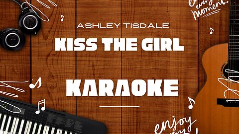 Kiss The Girl - Ashley Tisdale♬ Karaoke