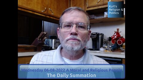 20220608 A Moral and Religious People - The Daily Summation