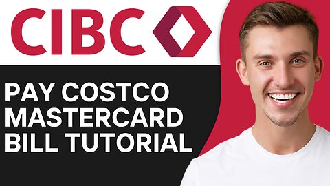 HOW TO PAY CIBC COSTCO MASTERCARD BILL