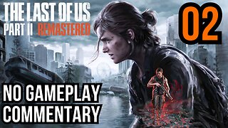 The Last of Us Part 2 Remastered PART 2 THE OVERLOOK Walkthrough PS5 gameplay NO COMMENTARY