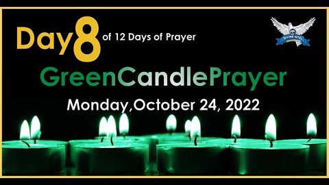 Day 8 of 12 Days of Prayer GreenCandle Prayer Monday, October 24, 2022