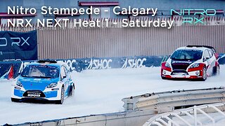 2023 Nitro RX Calgary | NRX NEXT Heat 1 - Saturday