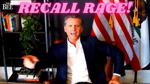Gavin Newsom Goes on an Unhinged Recall Rage Rant