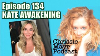 CMP 134 - Kate Awakening - Reasons to Wake Up, Why Guilt is Glue, Energy War