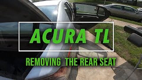 Acura TL rear seat removal