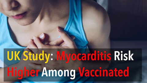 UK Study: Myocarditis Risk Higher Among Vaccinated