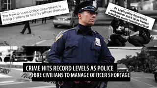 Police Begin to 'Deputize' CIVILIANS Due to Police Shortage as Crime Hits Record Levels