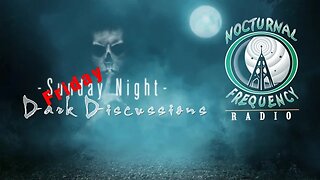 Friday Night Dark Discussions