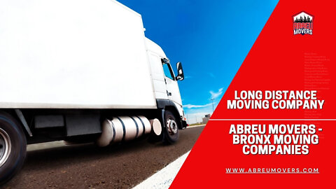 Long Distance Movers Bronx | Abreu Movers - Bronx Moving Companies