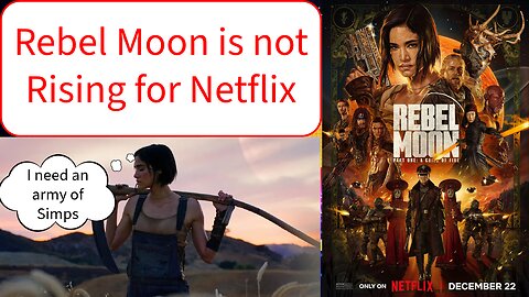 Rebel Moon is not Rising for Netflix.