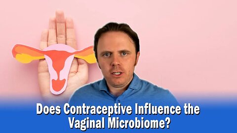 Does Contraceptive Influence the Vaginal Microbiome?