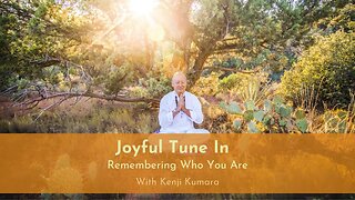 Joyful Tune In: Remembering Who You Are