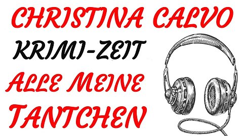 KRIMI Hörspiel - Christina Calvo - ALLE MEINE TANTCHEN (1991) - TEASER