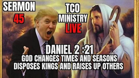SERMON 45 DANIEL 2:21 HE REMOVES KINGS & SETS UP KINGS SPECIAL GUEST PASTOR NATE CAIN