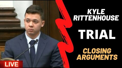 LIVE - Kyle Rittenhouse's Trial Closing Arguments - Part 1