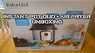 Instant Pot Duo + Air Fryer Unboxing