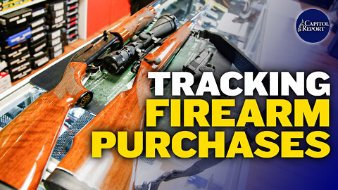 Financial Institutions Tracking Gun Purchases | Trailer | Capitol Report