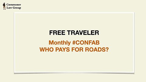 Free Traveler Monthly #CONFAB Who pays for roads?
