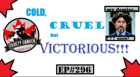 EP#296 Cold, Cruel and VICTORIOUS!
