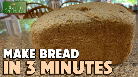 Make Bread in 3 Minutes 06/30/2022