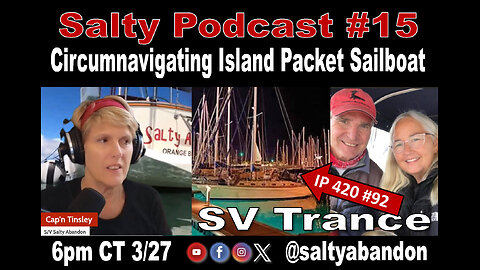 Salty Podcast #15 | Sailing Around the World in an Island Packet 420 Sailboat!