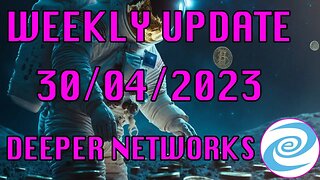 Deeper Network Weekly Update: 30th April 2023