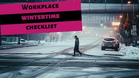 Workplace wintertime checklist.