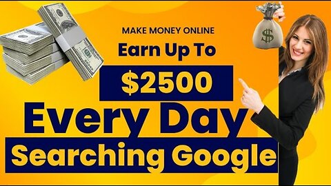 earn up to $2500 every day by leveraging the power of Google search.