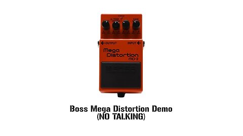Pedal Days 12 - Boss Mega Distortion Demo (NO TALKING)