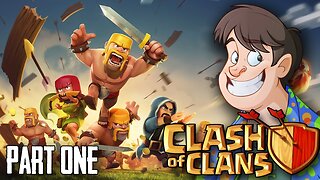 Clash of Clans (Part 1/3) Getting to Grips