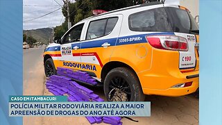 Caso em Itambacuri: Polícia Militar Rodoviária Realiza a Maior Apreensão de Droga do Ano até Agora.