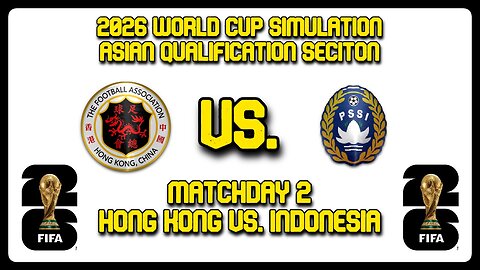 Hong Kong vs. Indonesia | FIFA World Cup 2026 Sim | AFC World Cup Qualifying First Round | FM24