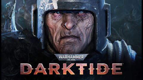 [WARHAMMER 4K - DARKTIDE] Intro / Tutorial - Part#1