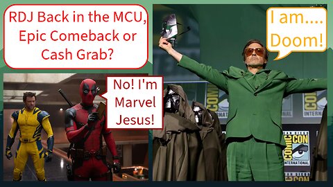 RDJ Back in the MCU, Epic Comeback or Cash Grab?