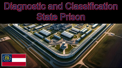 Georgia's Diagnostic and Classification State Prison