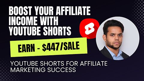 Boost Your Affiliate Income with YouTube Shorts: Ultimate 2024 Guide!