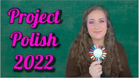 Project Polish 2022 Update 2 | Jessica Lee