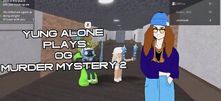 OG Murder Mystery (Roblox) Yung Alone Gaming Moments