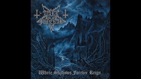 Dark Funeral - Where Shadows Forever Reign (Full Album)