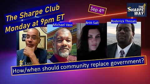 The Sharpe Club! How & when should community replace government? LIVE panel talk!