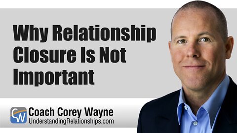 Why Relationship Closure Is Not Important